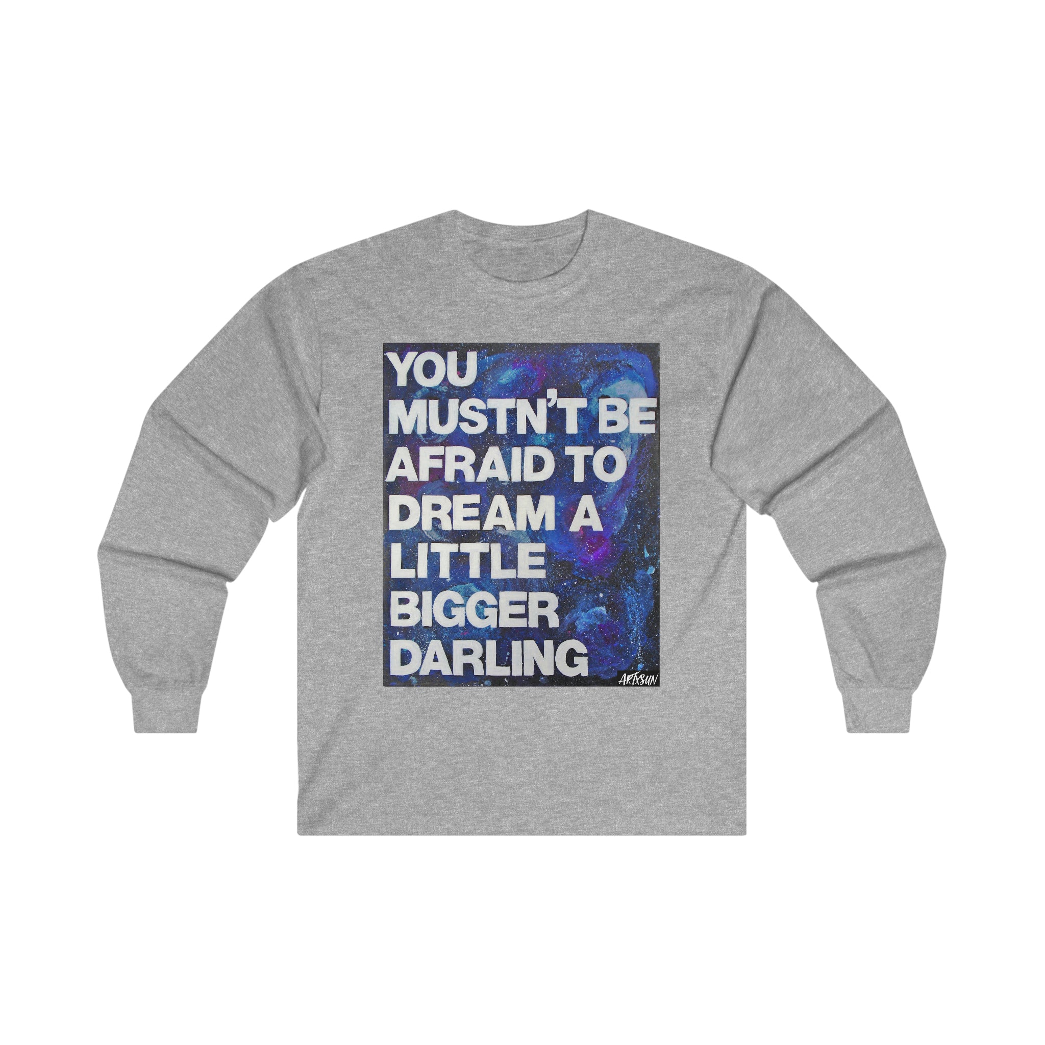 Dream Bigger Long Sleeve Shirt